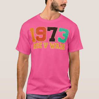 Vintag Roe V Wade 1973 T-Shirt