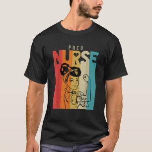 Vintag Rosie The Riveter PACU Nurse T-Shirt