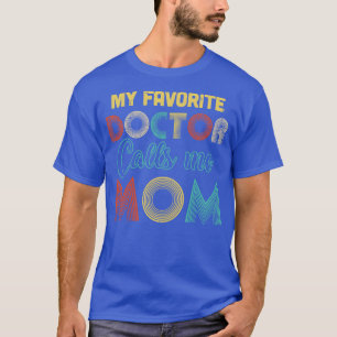 Vintag ruft mein Lieblingsarzt mir Mama Geschenke  T-Shirt