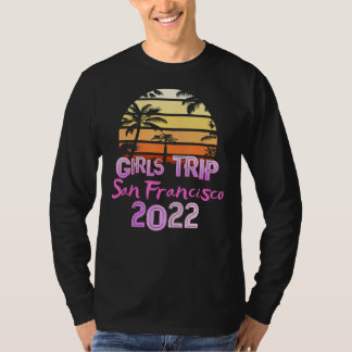 Vintag San Francisco All Girls Trip 2022 Spring B T-Shirt