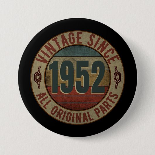 VINTAG SEIT 1952 ALLE URSPRÜNGLICHEN TEILE BUTTON (Vorderseite)