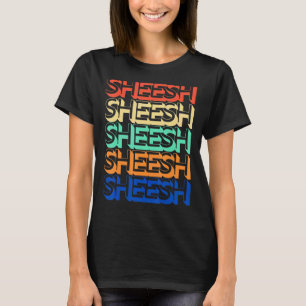 Vintag Sheesh Retro Meme Teenager Bussin' Gen Z T-Shirt