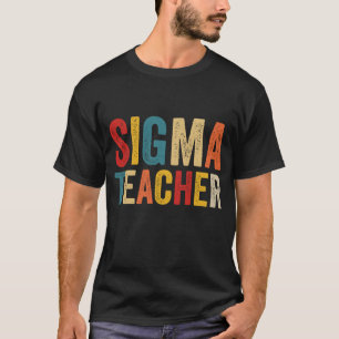 Vintag Sigma Teacher Funny Meme Lovers T-Shirt