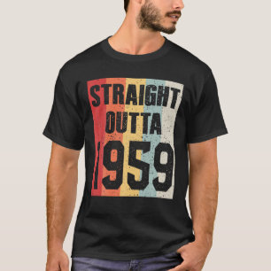 Vintag Straight Outta 1959 Funny Retro Geburtstag T-Shirt