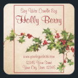 Vintag Style Holly Berry Christmas Candle Label Quadratischer Aufkleber<br><div class="desc">Vintager Stil Holly Berry Weihnachtskandle-Label mit einem Vintagen Papieruntergrund.</div>