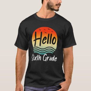 Vintag Sunrise Hello Sixth Grade Teacher Happy Fi T-Shirt
