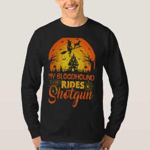 Vintag Sunset My Bloodhound Dog Ride Shotgun Hall T-Shirt