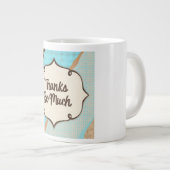 Vintag Türkis — Dank so viel Jumbo-Tasse (Vorderseite Rechts)