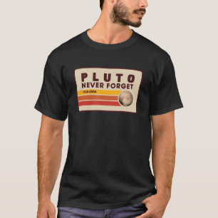 Vintag Vergessen Sie nie Pluto Funny Planet Space T-Shirt