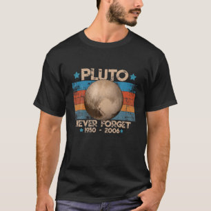 Vintag Vergessen Sie niemals Pluto Nerdy Astronomy T-Shirt