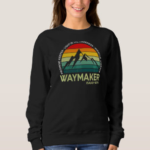 Vintag Waymaker Versprechen bewahre Miracle Worker Sweatshirt