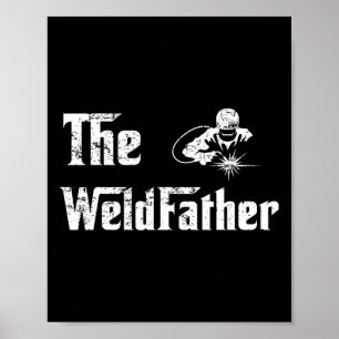 Vintag Weld Welder Welder Welding Vater Fett Poster