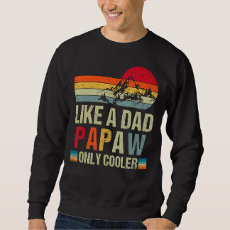 Vintag wie ein Vater Papaw nur Cooler Familienvate Sweatshirt