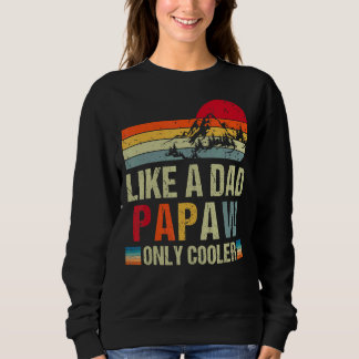 Vintag wie ein Vater Papaw nur Cooler Familienvate Sweatshirt