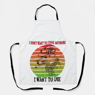 Vintag Wollte ich nicht mehr zu kochen, Wollte ich Schürze