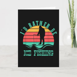 Vintag WÜRDE ICH EHER EIS FISCHEN Karte