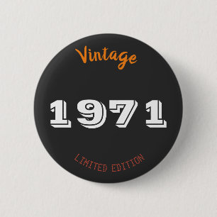 Vintage 1971 55. Geburtstags-Button Limited Editio Button