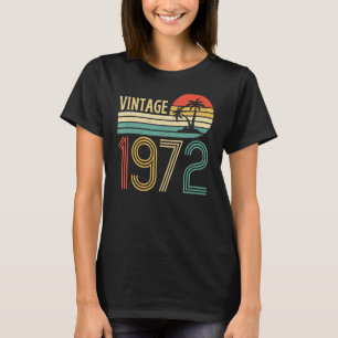 Vintage 1972 Birthday For 50 Year Old Women Men T-Shirt