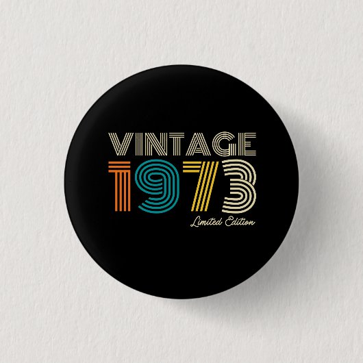 Vintage 1973 limitierte Auflage zum 50. Geburtstag Button (Vorderseite)