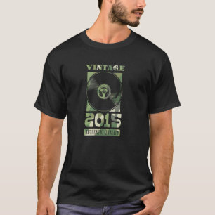 Vintage 2015 Geburtsjahr Authentische Vinyl-Schall T-Shirt