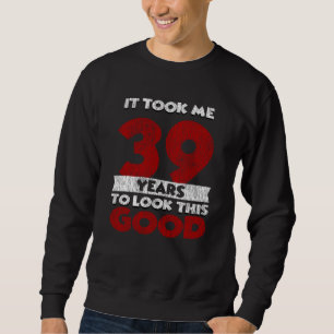 Vintage 39 Jahre alte lustige 39. Geburtstagsgesch Sweatshirt
