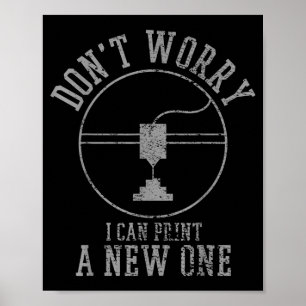 Vintage 3D-Drucken Keine Sorge, ich kann ein neues Poster