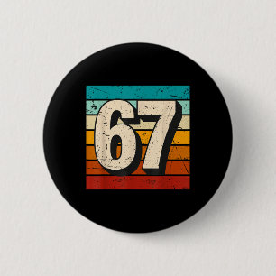 Vintage 67 Meme Retro Sechs Sieben Zahl Lustig 6 7 Button