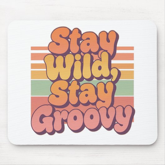 Vintage 70s Hippie Stay Wild Stay Groovy Mousepad (Vorne)