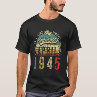 Vintage 77 Years Old April 1945 Decorations 77Th B T-Shirt