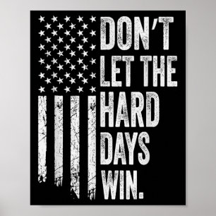 Vintage-amerikanische Flagge Lass die harten Tage Poster