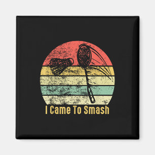 Vintage Badminton-Geschenk - Ich kam, um den Shutt Magnet