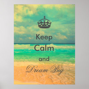 vintage beach “Keep Calm and Dream Big” quote Poster