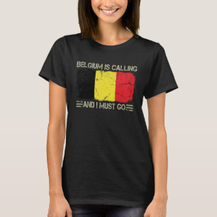 Vintage belgische Flagge Belgien ruft an und ich m T-Shirt