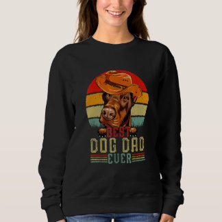 Vintage Best Doberman Dog Dad Ever Cute Dog   Sweatshirt