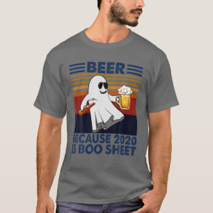 Vintage Bier, weil 2020 Boo Sheet Geist Getränk is T-Shirt