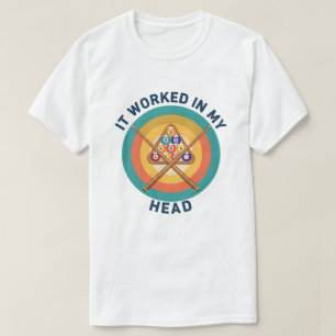 Vintage Billard Es funktionierte in meinem Kopf Po T-Shirt