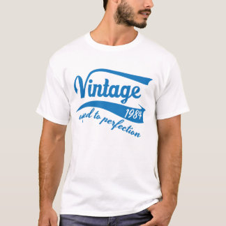 Vintage bis zur Perfektion gereift 1984 T-Shirt Ge