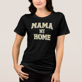 Vintage-Blumen-MAMA MEIN ZUHAUSE Tri-Blend Shirt