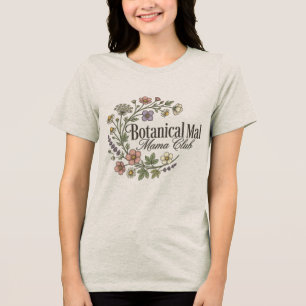 Vintage-Botanik-Mama-Club-T-Shirt Tri-Blend Shirt