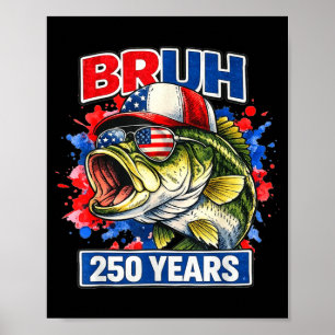 Vintage bruh 250 Jahre patriotischer Bassangeln Poster