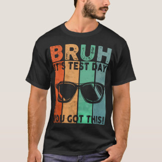 Vintage Bruh Es ist Testtag Du Schaffst Das Testen T-Shirt
