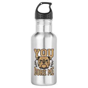 Vintage Bulldogge Du Langweilst Mich Lustiges Hund Edelstahlflasche