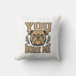 Vintage Bulldogge Du Langweilst Mich Lustiges Hund Kissen
