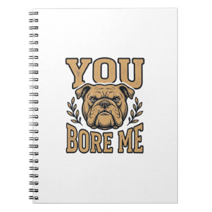 Vintage Bulldogge Du Langweilst Mich Lustiges Hund Notizblock