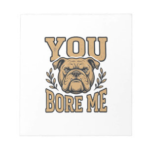 Vintage Bulldogge Du Langweilst Mich Lustiges Hund Notizblock