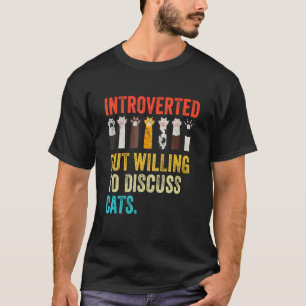 Vintage Cat Meow Introvertiert, aber Diskussionsbe T-Shirt
