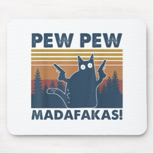 Vintage Cats Pew Pew Madafakas Funny Crazy Cat Mousepad