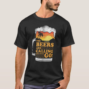 Vintage Das Bier ruft und ich muss gehen In Sum T-Shirt