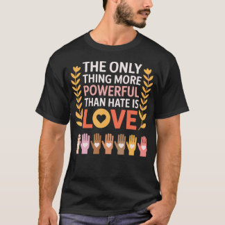 Vintage Das Einzige, was mächtiger ist als Hass T-Shirt