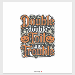 Vintage-Double-Toil-Trouble-Halloween-Shirt-Design Aufkleber